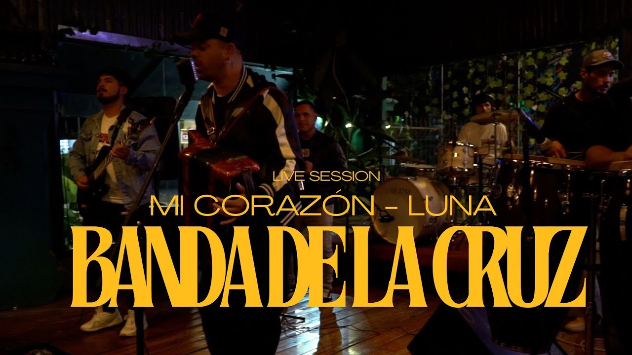 BANDA DE LA CRUZ - Mi Corazón & Luna (Live Session) 🤩