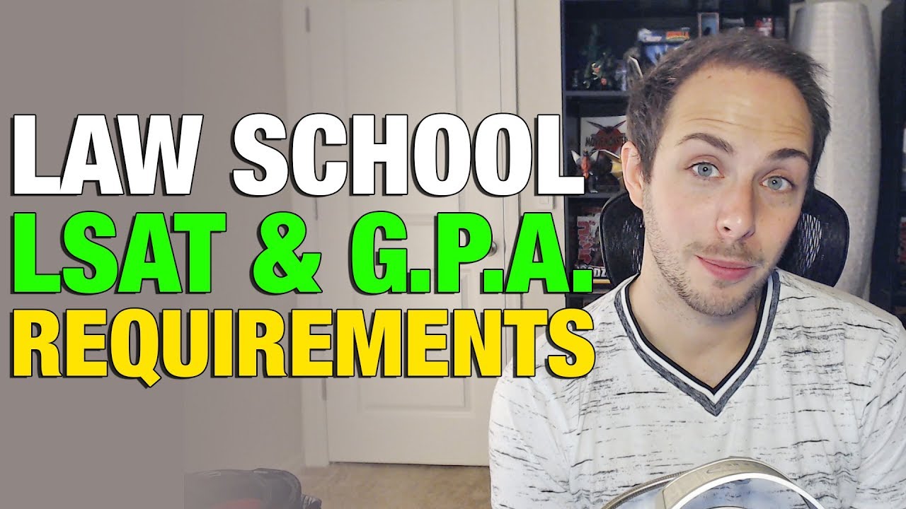 Law School LSAT and GPA Requirements
