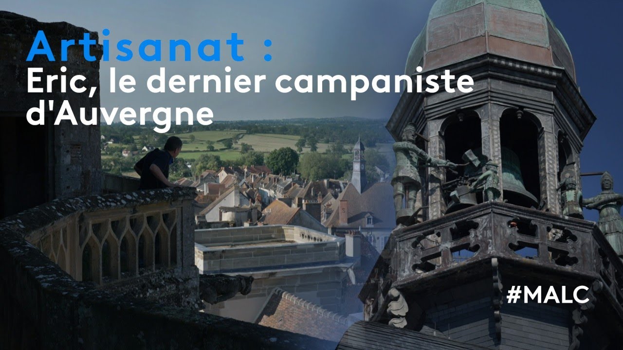 Artisanat : Éric, le dernier campaniste d'Auvergne