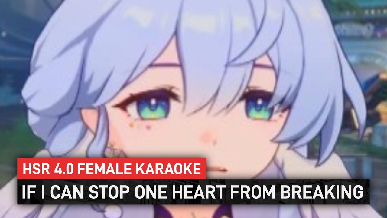 If I Can Stop One Heart From Breaking - Female Karaoke | Honkai Star Rail 4.0 Planarcadia