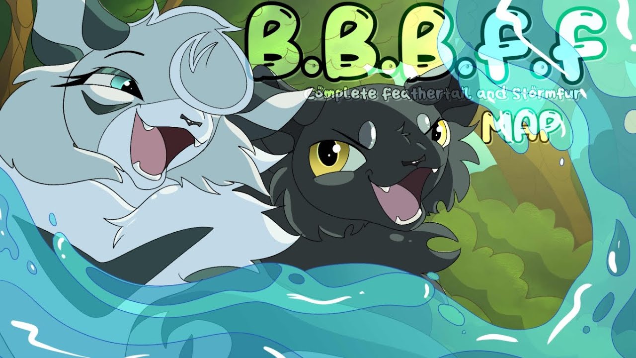B.B.B.F.F. || Complete Feathertail and Stormfur Warrior Cats MAP