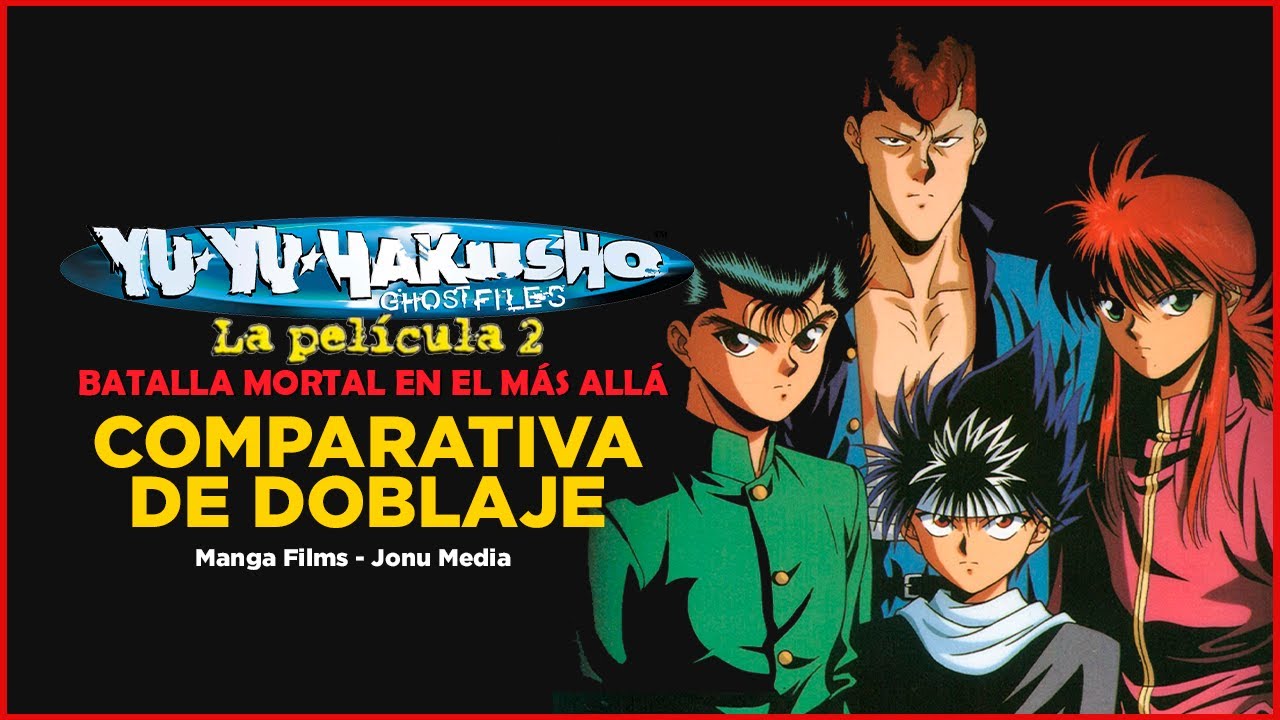 YU YU HAKUSHO - La PELÍCULA 2: BATALLA MORTAL en el MÁS ALLÁ | COMPARATIVA de DOBLAJE en CASTELLANO
