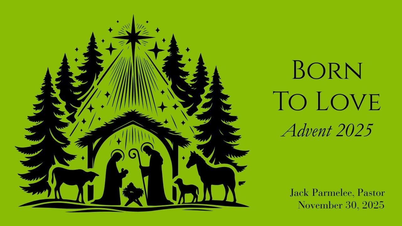 Born To Love | Advent Series 