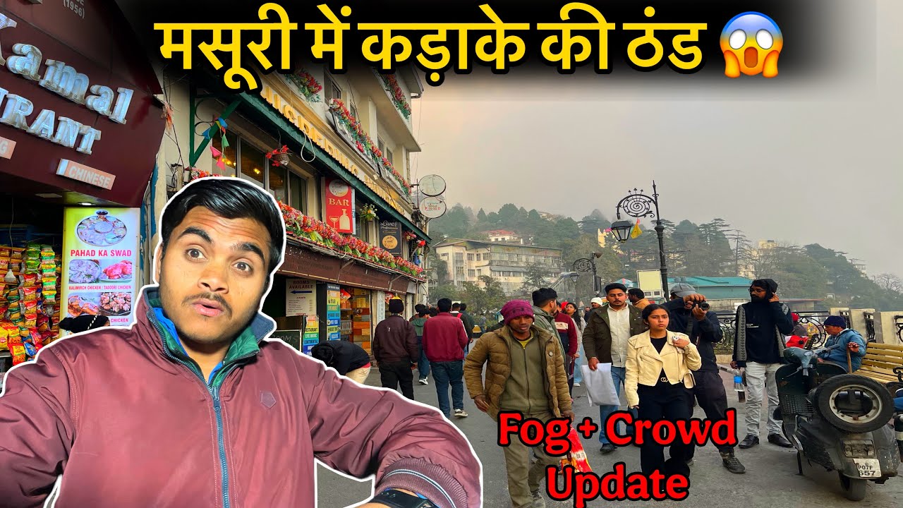Mussoorie Me Aaj Bhayankar Thand ❄️ | Fog & Badal Se Badi Sardi | Mussoorie Weather + Crowd Update
