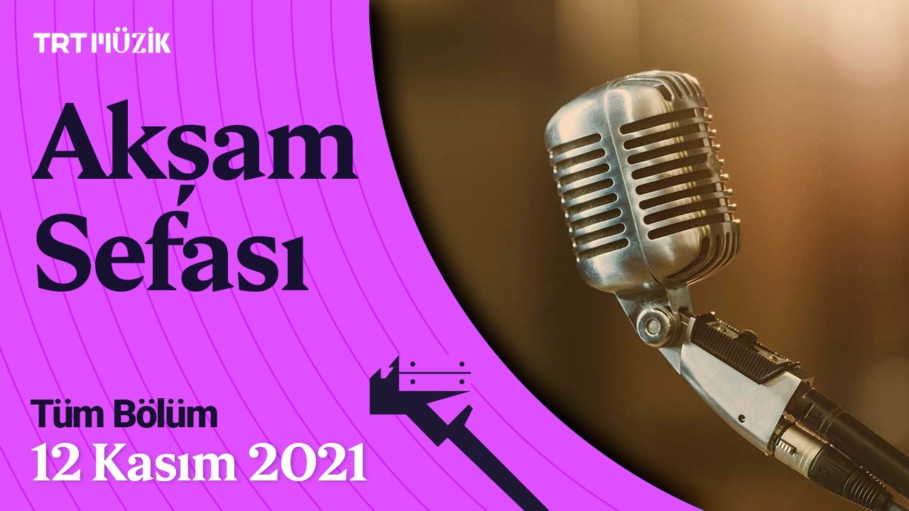 Akşam Sefası | 12 Kasım 2021 (Tüm Bölüm) #AkşamSefası