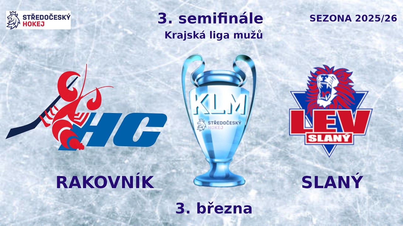 HK LEV Slaný vs. HC Rakovník  - 3. semifinále play off - KLM  3.3.2026  7:1 POSTUPUJENE DO FINÁLE