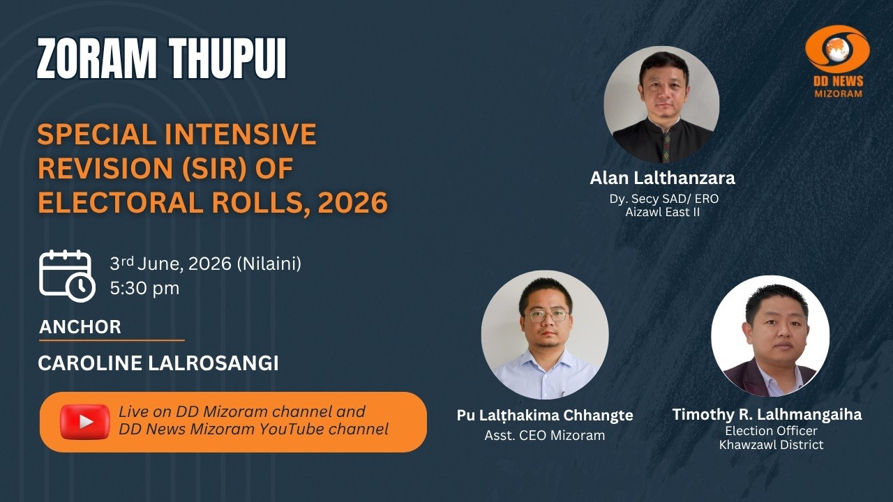 Zoram Thupui : Special Intensive Revision on Electoral Rolls