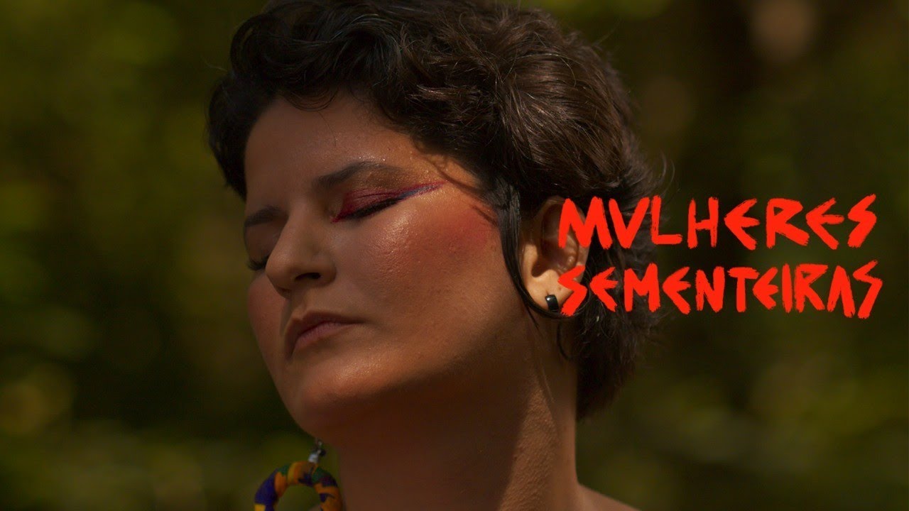 MULHERES SEMENTEIRAS - VIDEOCLIPE - ESTELA CEREGATTI