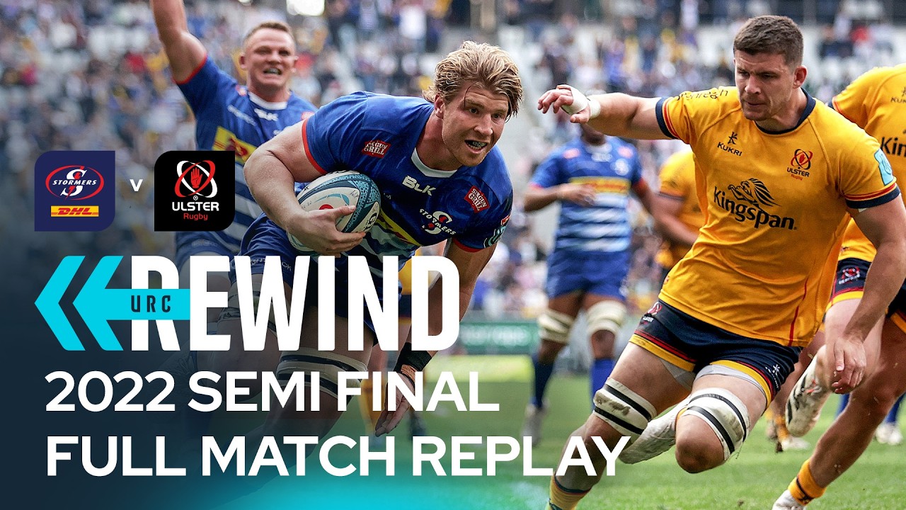 An 86 minute thriller 🤯 | DHL Stormers v Ulster Semi Final 2022 | Full Match Replay