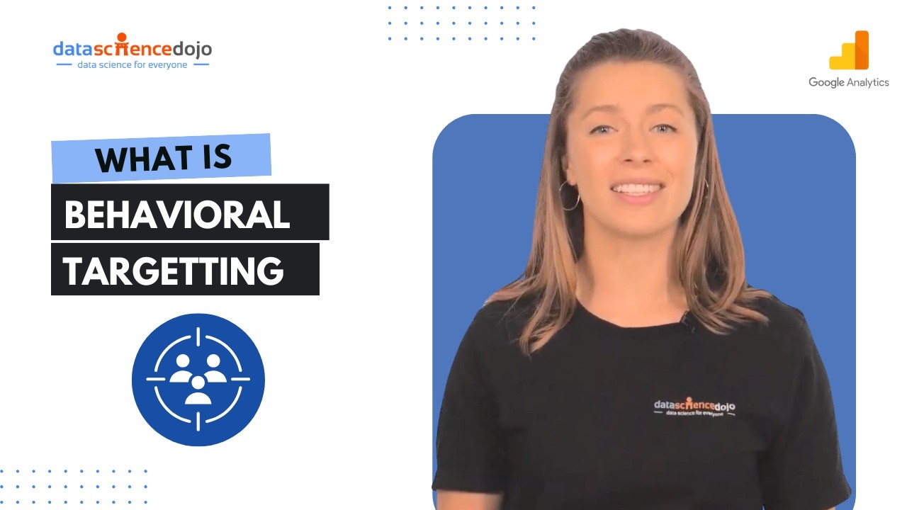 What is Behavioral Targeting? | Marketing Analytics for Beginners | Part 23