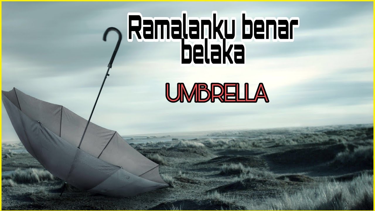 Ramalanku Benar Belaka | UMBRELLA (Lirik)
