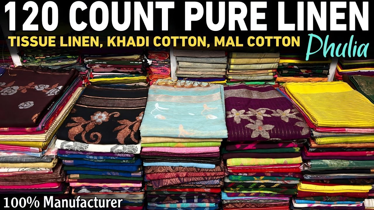 120 Count Pure Linen |Tissue Linen |Mal Cotton | Khadi Cotton| Mercerised Cotton Saree Manufacturer
