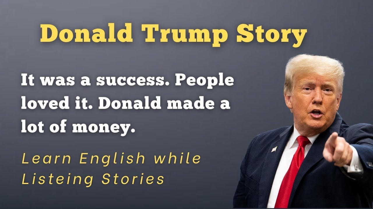 Learn English Through Story: Donald Trump | Slow Listening Practice (A1-A2)