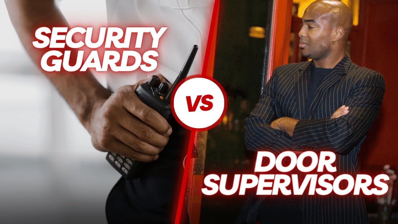 What Are The Differences Between Door Supervisors And Security Guards?