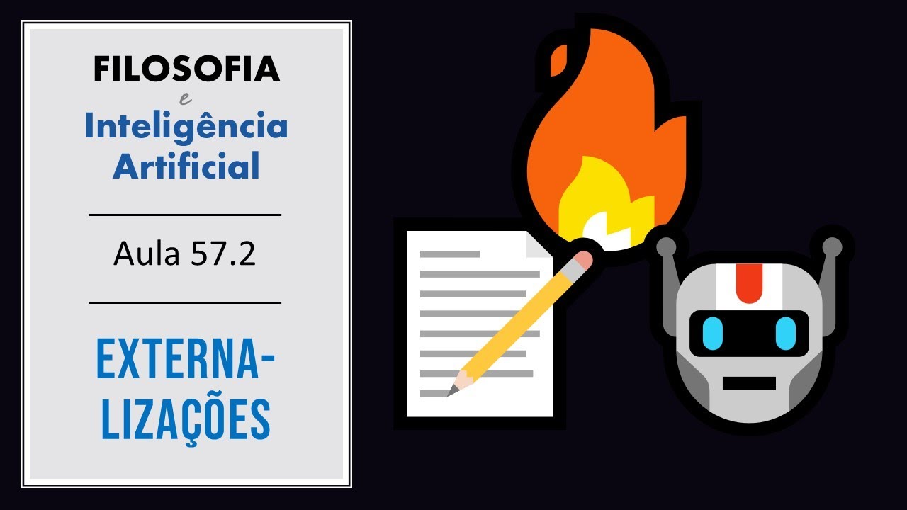 🤖Filosofia e Inteligência Artificial A57.2: EXTERNALIZAÇÕES || Rubens Sampaio