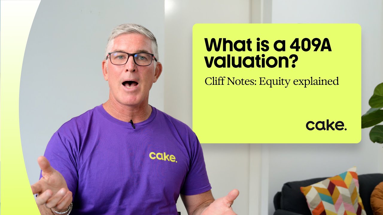 What is a 409A valuation? Cliff Notes: Equity explained
