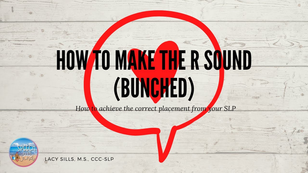 How to make the R sound (bunched)