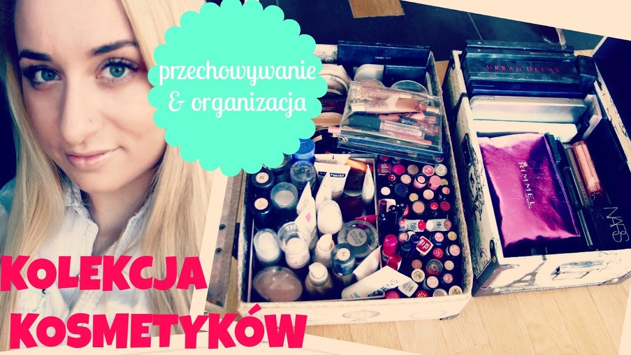 MOJA KOLEKCJA KOSMETYKÓW - ORGANIZACJA I PRZECHOWYWANIE