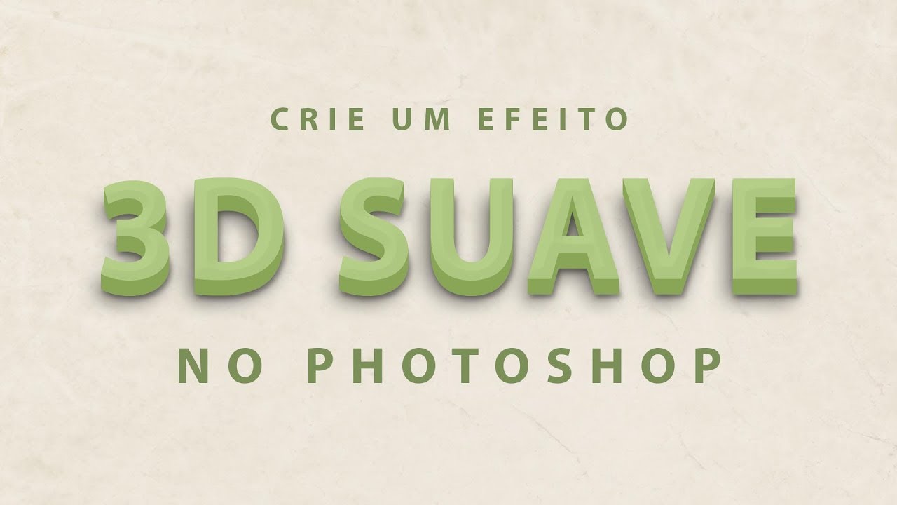 Efeito 3D suave no Photoshop