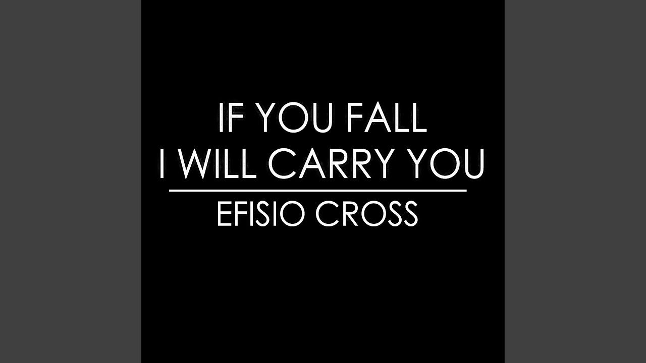 If You Fall I Will Carry You