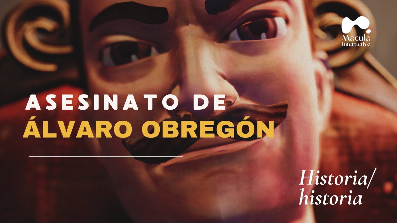Historia/historia - EP 01: Asesinato de Álvaro Obregón