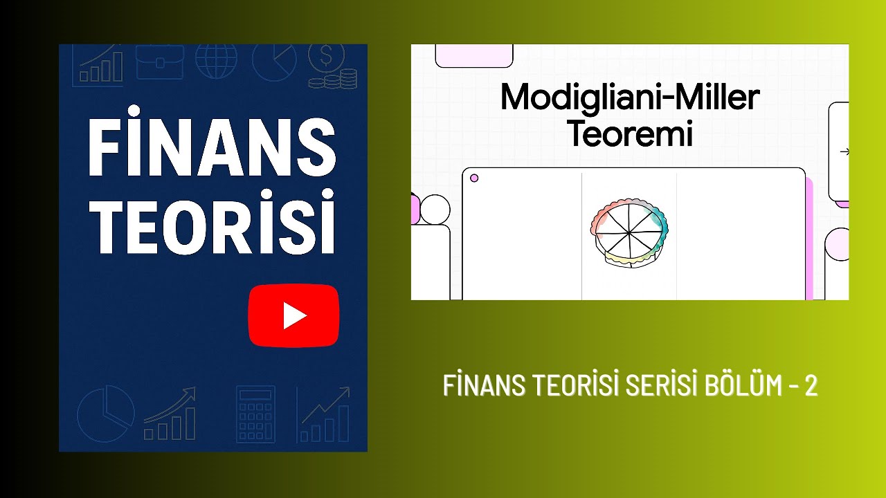 2-Modigliani-Miller Teoremi | Sermaye Yapısı ve Modern Finansın Temelleri