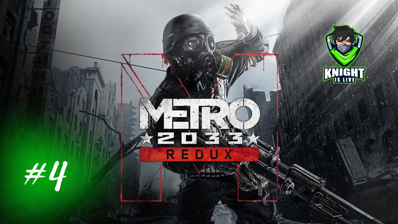 Post-Apocalyptic Nightmare | Metro 2033 Redux Gameplay [Part 4]