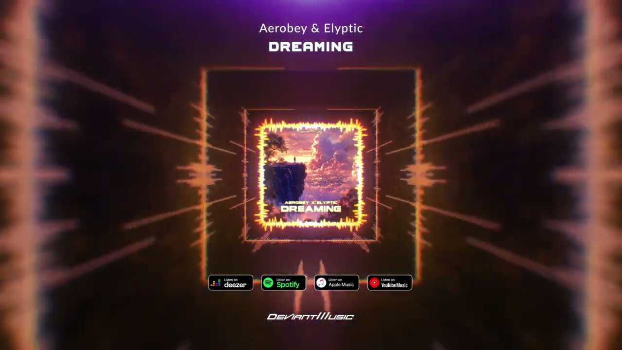 Aerobey & Elyptic - Dreaming (Unofficial video)