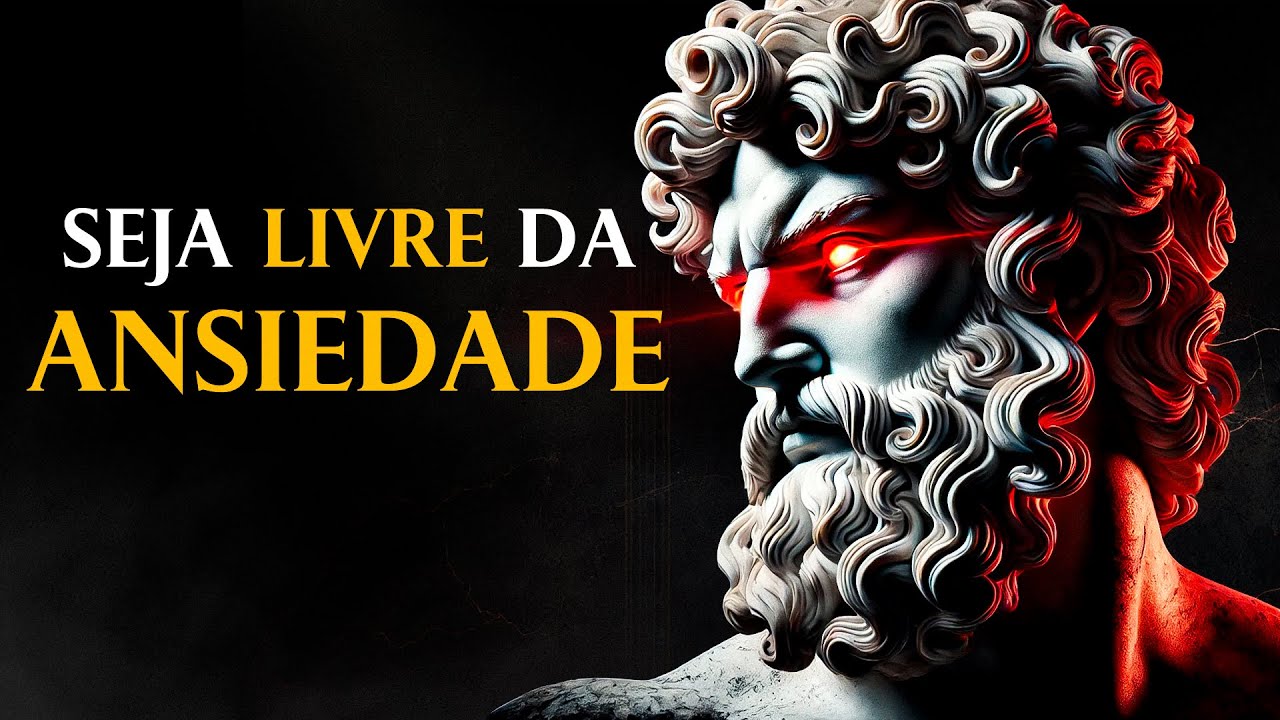 10 LIÇÕES ESTOICAS PARA SE LIVRAR DA ANSIEDADE | Estoicismo