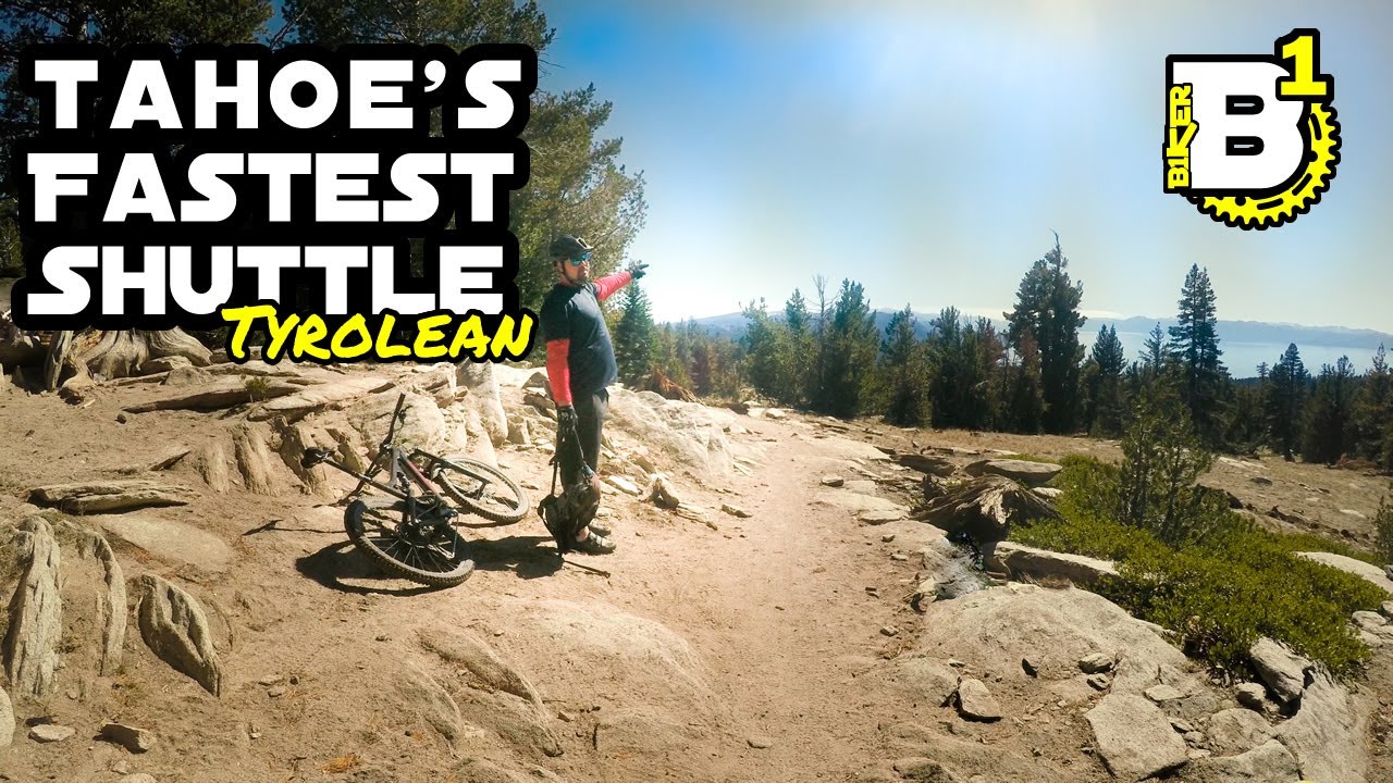 Tahoe's Fastest Shuttle - Tyrolean - Incline Village - Mountain Biking