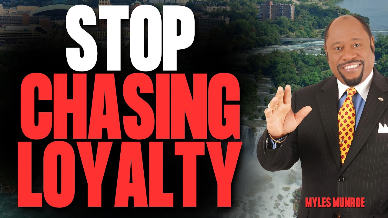 STOP CHASING LOYALTY — DISCOVER THE POWER OF ALIGNMENT | MYLES MUNROE