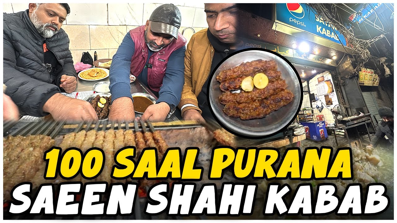 100 Saal Purana Saeen Shahi Kabab | Mochi Gate Lahore | Who Is Mubeen