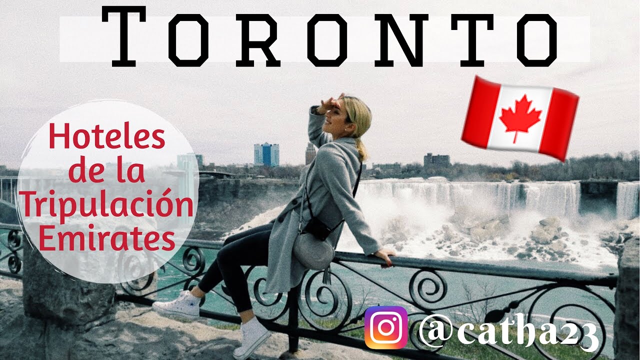TORONTO | CATARATAS DEL NIAGARA | HOTELES EMIRATES | CATHA23❤️
