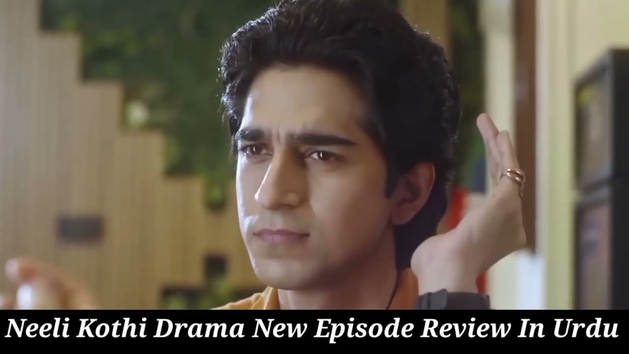 Neeli Kothi - Episode 21 [Eng Sub] -15th February 26 [ Anmol Baloch & Talha Chahour ] - Drama Review