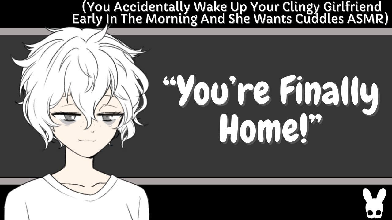You're Finally Home! (Clingy Girlfriend ASMR)