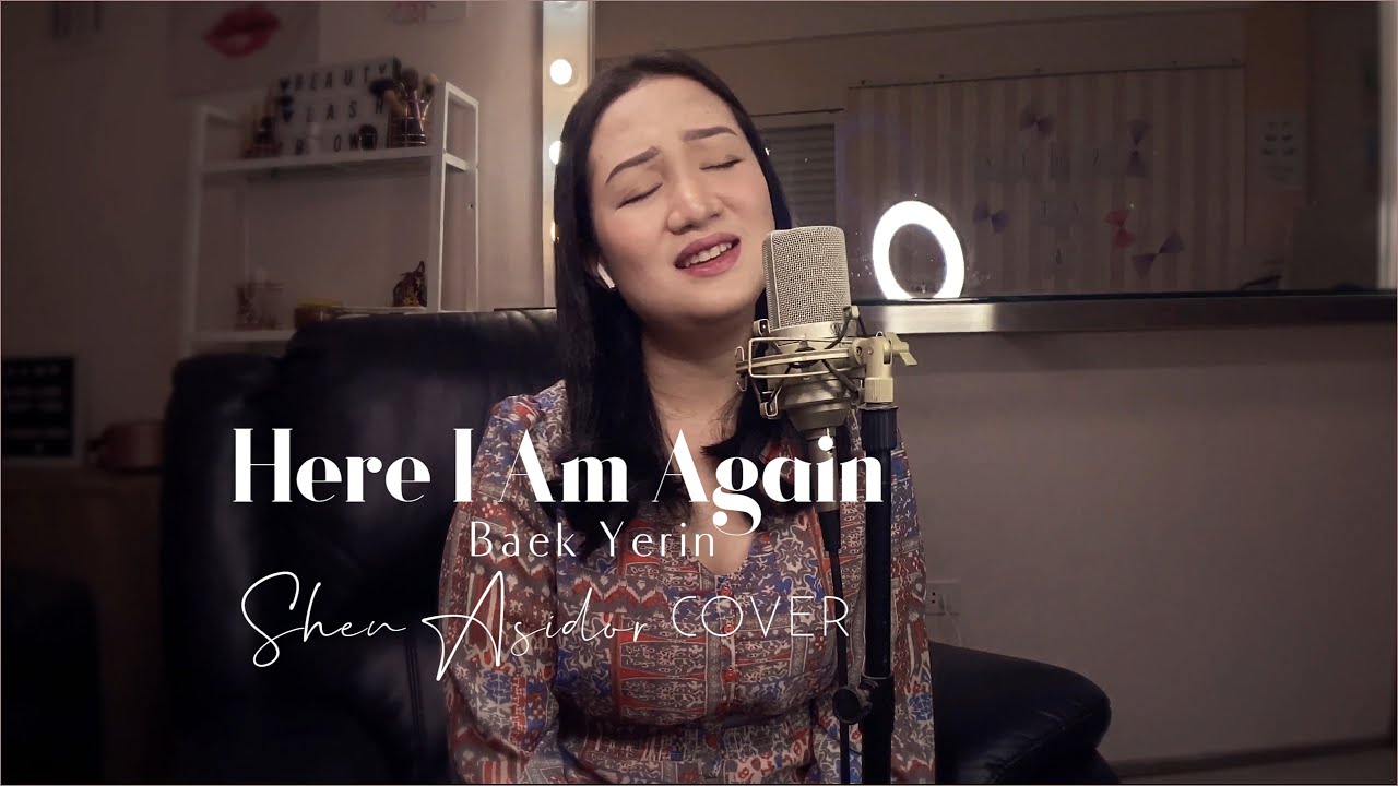 Here I Am Again (Baek Yerin) CLOY OST | Shen Asidor COVER