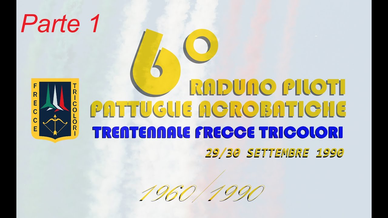 6° Raduno Piloti Pattuglie Acrobatiche - 30° PAN - Rivolto - 29/30 settembre 1990 - Parte 1