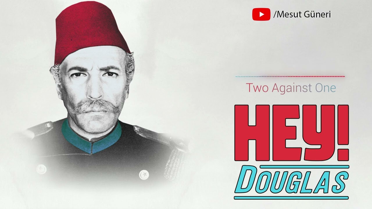 Hey! Douglas - Two Against One