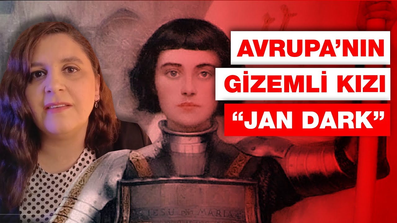Avrupa Tarihindeki Gizemli Kız || Jan Dark-Jeanne d'Arc