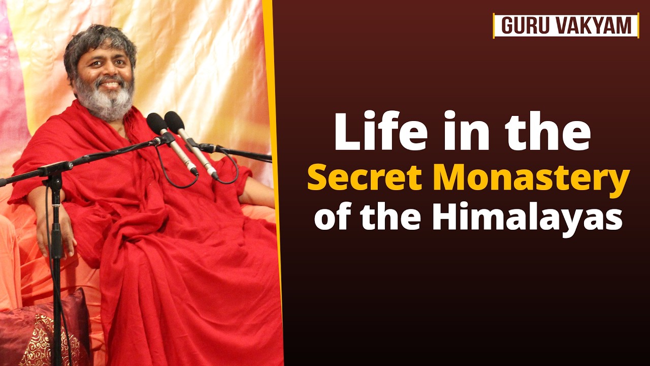 Guru Vakyam Episode 1355 : Life in the Secret Monastery of the Himalayas.