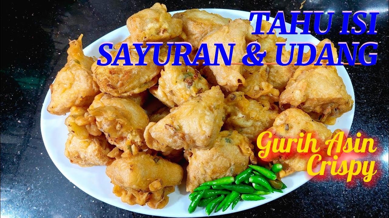TAHU ISI SAYURAN DAN UDANG| Enak Gurih Asin Crispy Dijamin Ngga akan puas Klau Cuma Makan 5 Mantul