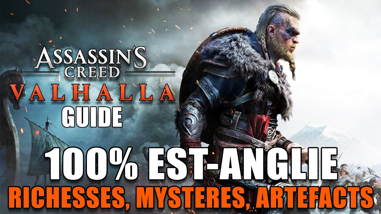 ASSASSIN'S CREED VALHALLA : 100% EST ANGLIE : Richesses, Mystères, Artefacts GUIDE TERRITOIRE