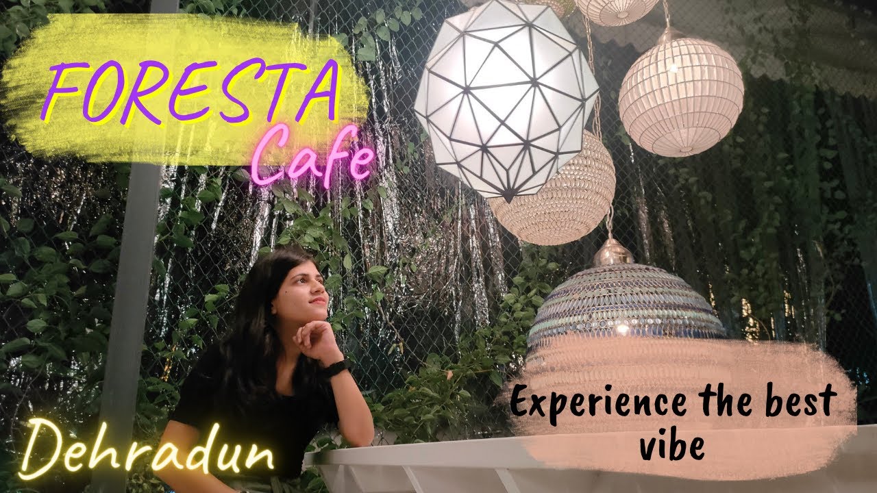 Foresta , Dehradun: Exploring best cafe/Restaurants in Dehradun : Food vlog : #foresta #dehradun