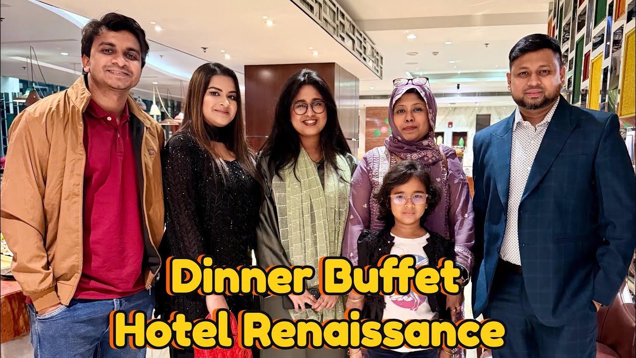 Dinner Buffet | Hotel Renaissance | Dhaka| 5 Star| Premium Food | Gulshan 1