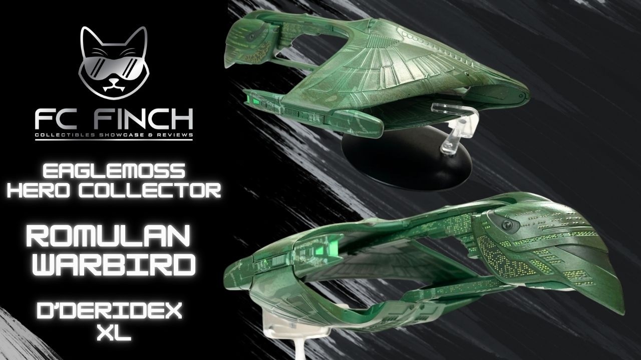 EAGLEMOSS - HERO COLLECTOR - ROMULAN WARBIRD XL: FINCH REVIEWS