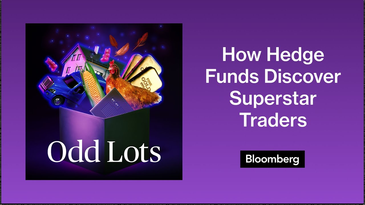 How Hedge Funds Discover the Next Superstar Trader | Odd Lots
