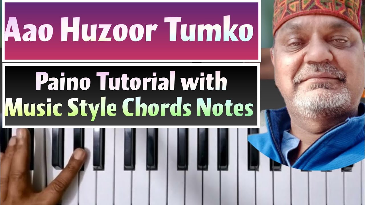 Aao Huzoor Tumko आओ हुज़ूर तुमको || Full SongTutorial with MUSIC STYLE NOTES CHORD Step by Step ||