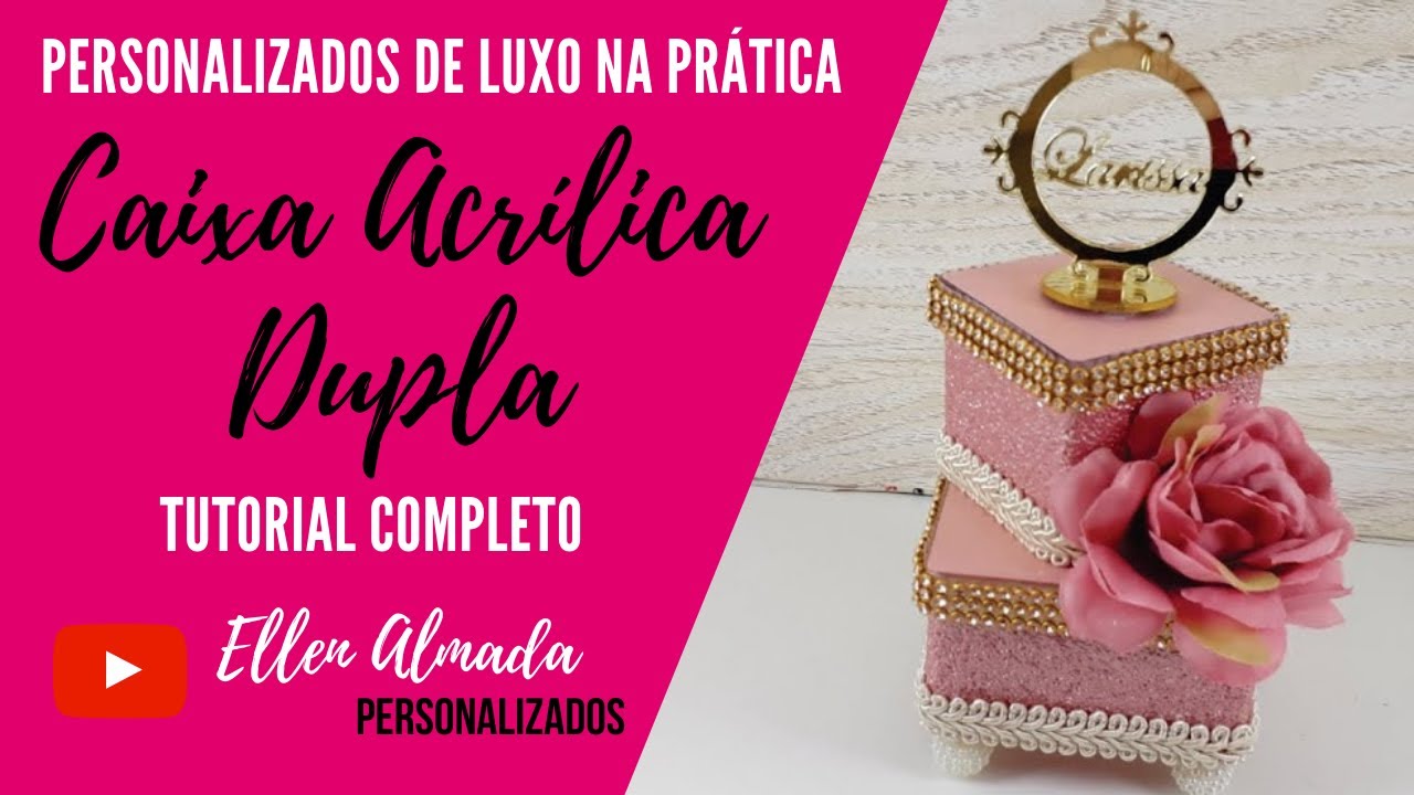Aprenda o passo a passo completo de como criar uma caixa acrílica dupla de luxo - Tutorial completo