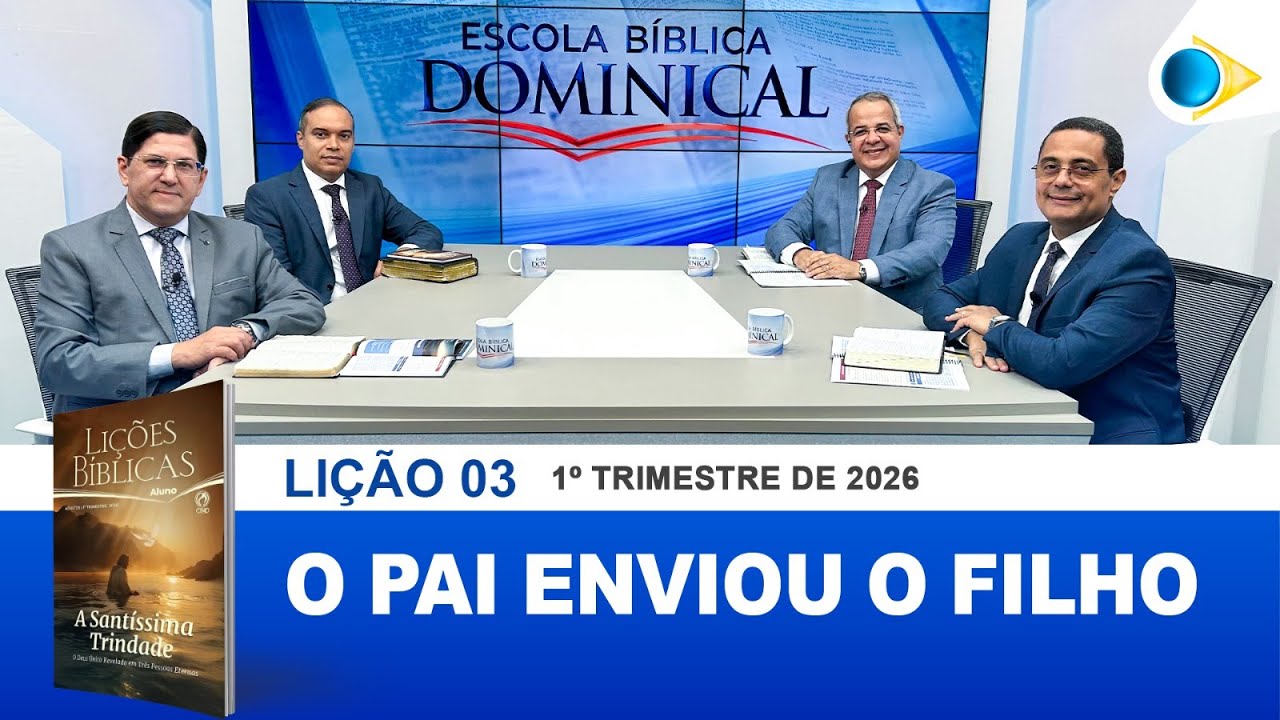 EBD | 03ª LIÇÃO: “O PAI ENVIOU O FILHO”
