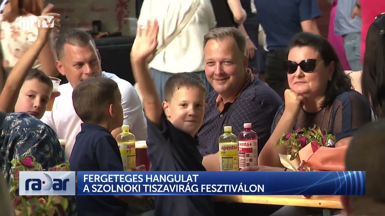 Radar - Fergeteges hangulat a Szolnoki Tiszavirág Fesztiválon  - HÍR TV